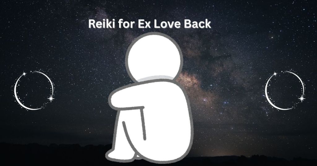 Reiki for Ex Love Back