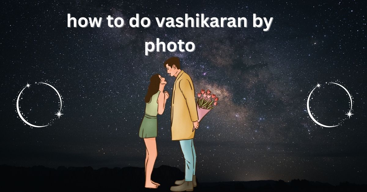 how to do vashikaran by photo